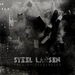 Steel Larsen : Fall of Ideologies